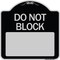 Signmission Do Not Block Custom No Parking Text Here Heavy-Gauge Aluminum Sign, 18" L, 18" H, BS-1818-24579 A-DES-BS-1818-24579 - alternate 1